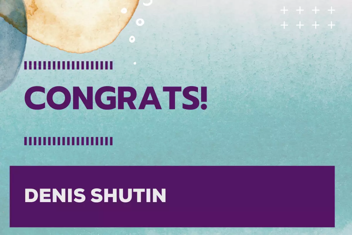 Congratulations image for Denis Shutin